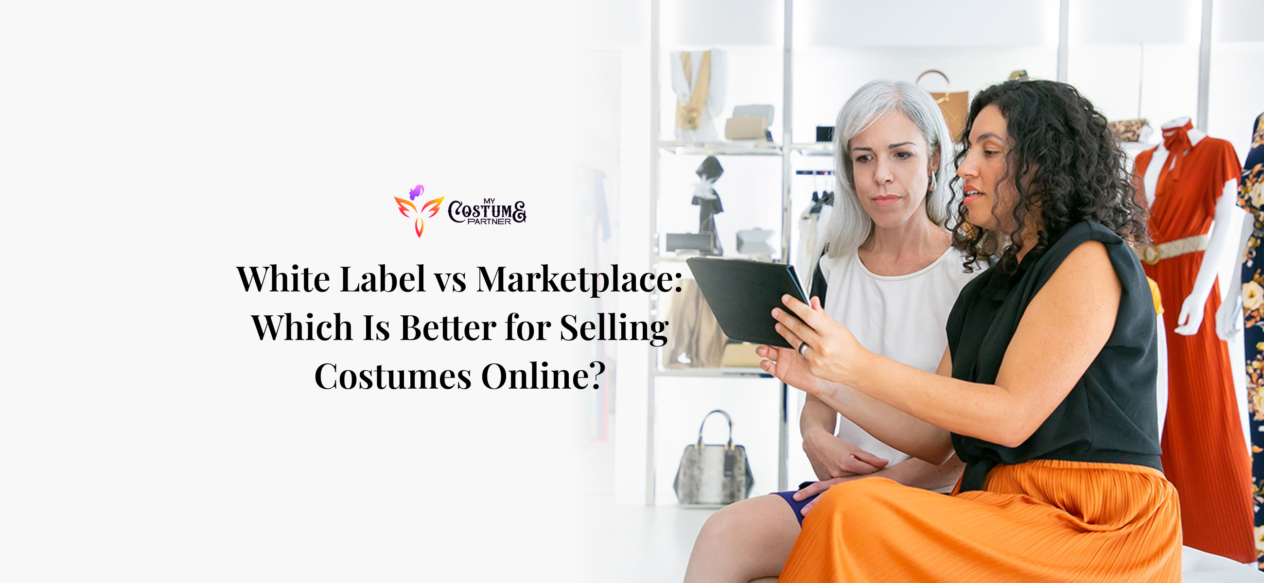 White Label vs Marketplace: Which Is Better for Selling Costumes Online?